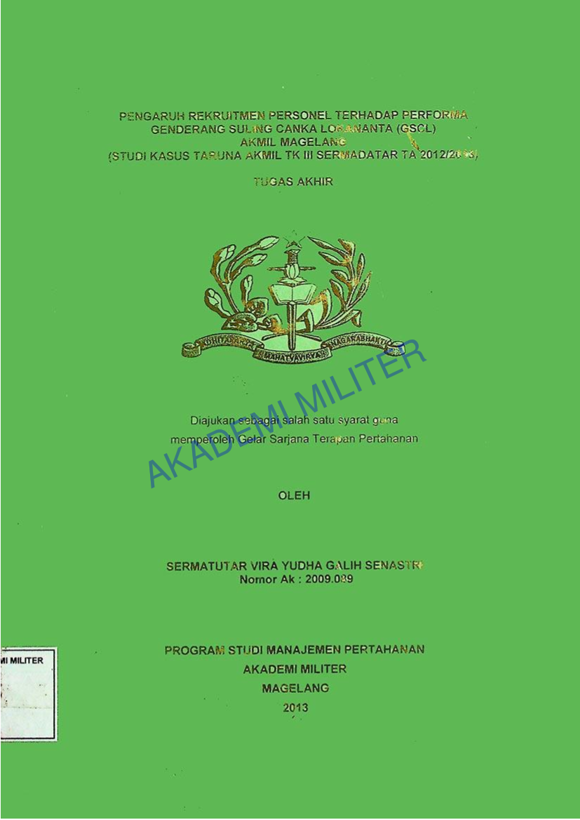PENGARUH REKRUITMEN TERHADAP PERFORMA GENDERANG SULING CANKA LOKANATA (GSCL) AKMIL MAGELANG (STUDI KASUS TARUNA AKMIL TK III SERMADATAR TA 2012/2013)